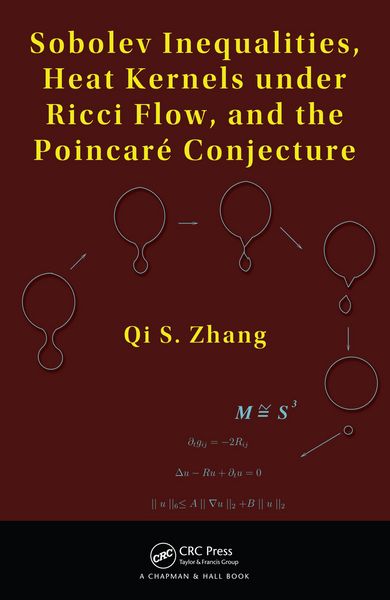 Produktbild: Sobolev Inequalities, Heat Kernels under Ricci Flow, and the Poincare Conjecture