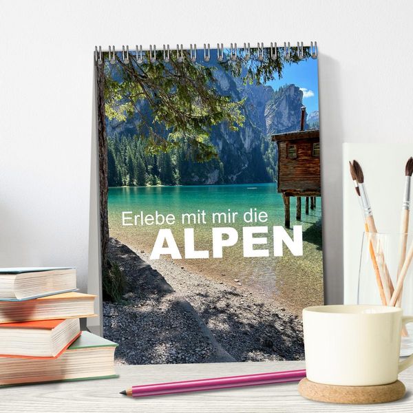 Produktbild: Erlebe mit mir die Alpen (Tischkalender 2026 DIN A5 hoch), CALVENDO Monatskalender