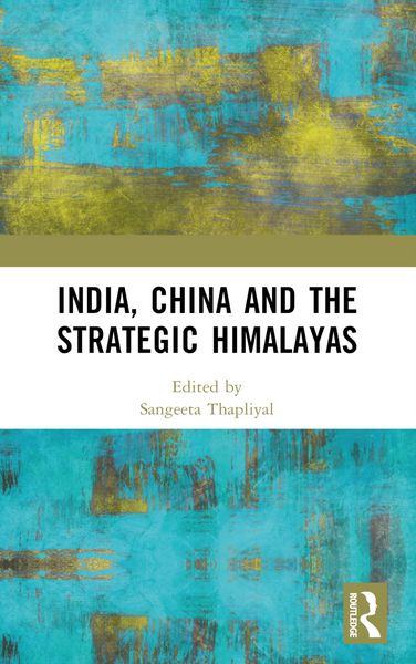 Produktbild: India, China and the Strategic Himalayas