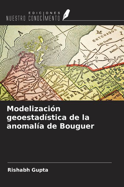 Produktbild: Modelizaci&oacute;n geoestad&iacute;stica de la anomal&iacute;a de Bouguer