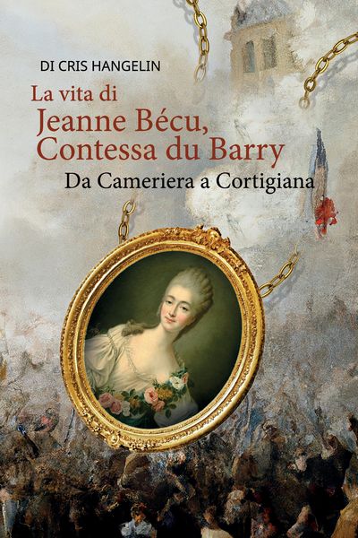 Produktbild: La vita di Jeanne B&eacute;cu, Contessa du Barry Da Cameriera a Cortigiana