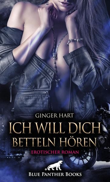 Produktbild: Ich will dich betteln h&ouml;ren | Erotischer Roman