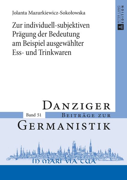 Produktbild: Zur individuell-subjektiven Pr&auml;gung der Bedeutung am Beispiel ausgew&auml;hlter Ess- und Trinkwaren