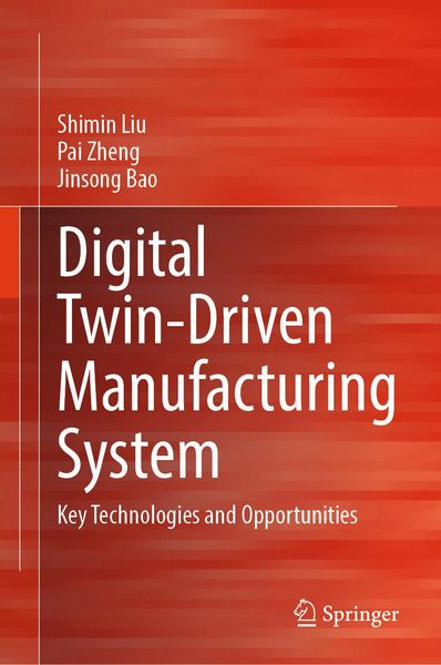 Produktbild: Digital Twin-Driven Manufacturing System