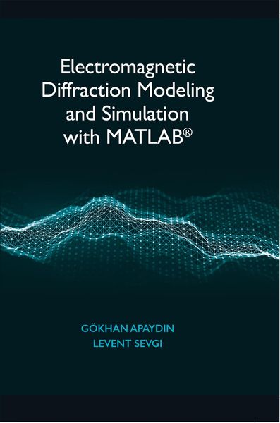 Produktbild: Electromagnetic Diffraction Modeling and Simulation with MATLAB