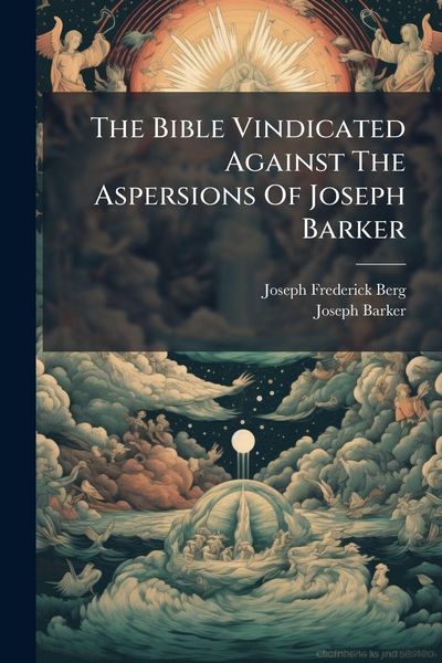 Produktbild: The Bible Vindicated Against The Aspersions Of Joseph Barker