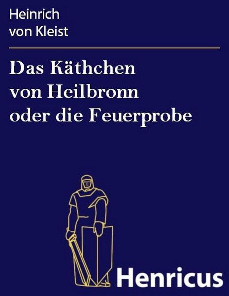 Produktbild: Das K&auml;thchen von Heilbronn oder die Feuerprobe