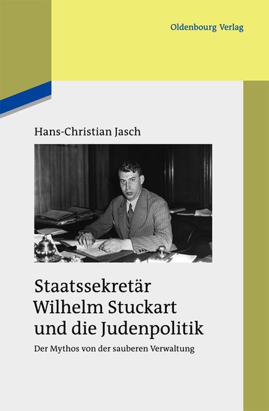 Produktbild: Staatssekret&auml;r Wilhelm Stuckart und die Judenpolitik