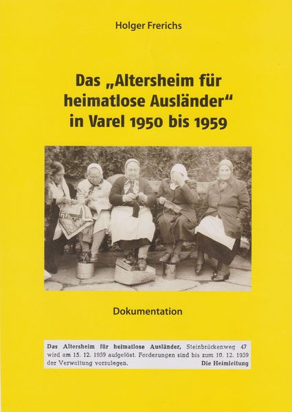 Produktbild: Das "Altersheim f&uuml;r heimatlose Ausl&auml;nder" in Varel 1950-1959