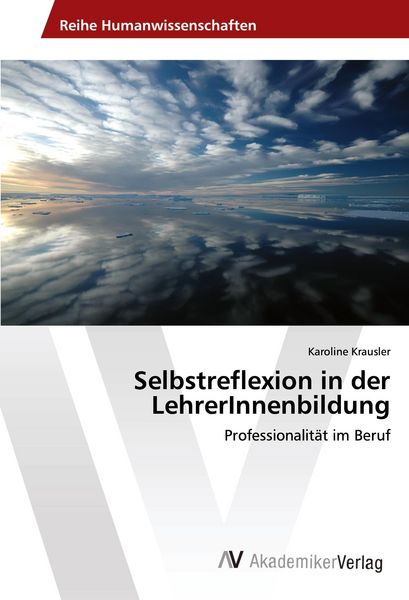 Produktbild: Selbstreflexion in der LehrerInnenbildung