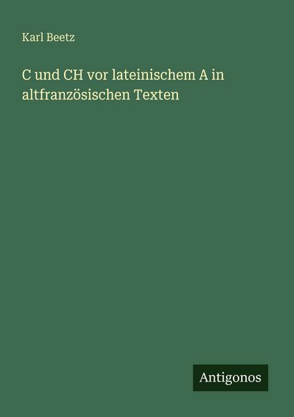 Produktbild: C und CH vor lateinischem A in altfranz&ouml;sischen Texten