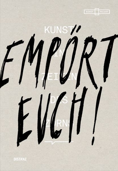 Produktbild: Emp&ouml;rt Euch! Kunst in Zeiten des Zorns
