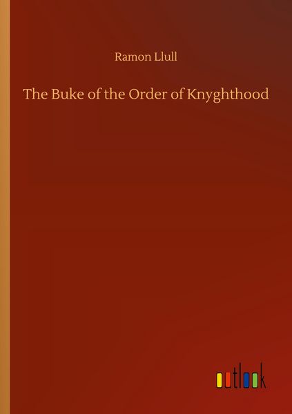 Produktbild: The Buke of the Order of Knyghthood