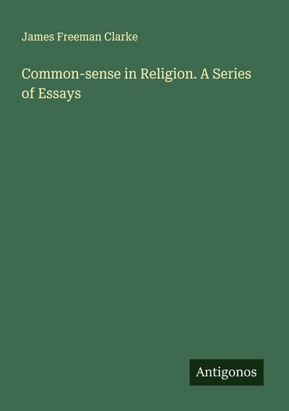 Produktbild: Common-sense in Religion. A Series of Essays