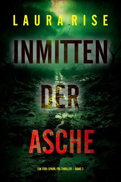 Produktbild: Inmitten der Asche (Ein Tori-Spark-FBI-Thriller - Band 3)