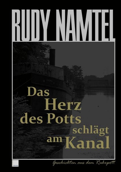 Produktbild: Das Herz des Potts schl&auml;gt am Kanal