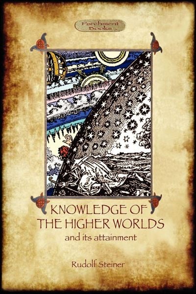 Produktbild: Knowledge of the Higher Worlds and Its Attainment (Aziloth Books)