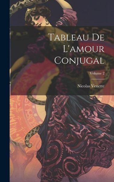 Produktbild: Tableau De L'amour Conjugal; Volume 2