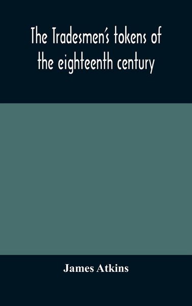 Produktbild: The Tradesmen'S Tokens Of The Eighteenth Century