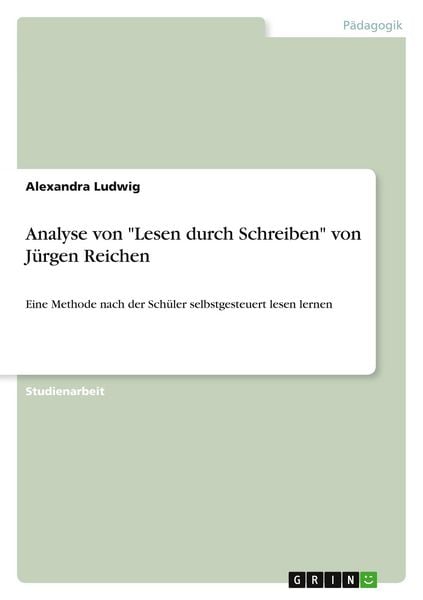 Produktbild: Analyse von "Lesen durch Schreiben" von J&uuml;rgen Reichen