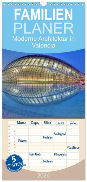 Familienplaner 2026 - Moderne Architektur in Valencia mit 5 Spalten (Wandkalender, 21 x 45 cm) CALVENDO