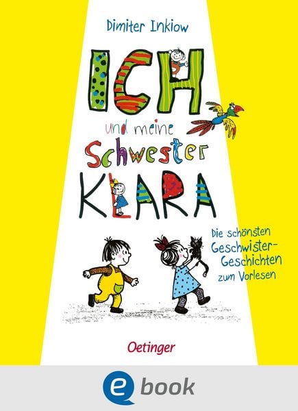 Produktbild: Ich und meine Schwester Klara. Die sch&ouml;nsten Geschwistergeschichten zum Vorlesen