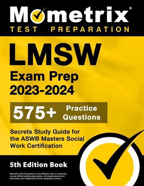 Produktbild: Lmsw Exam Prep 2023-2024 - 575+ Practice Questions, Secrets Study Guide for the ASWB Masters Social Work Certification