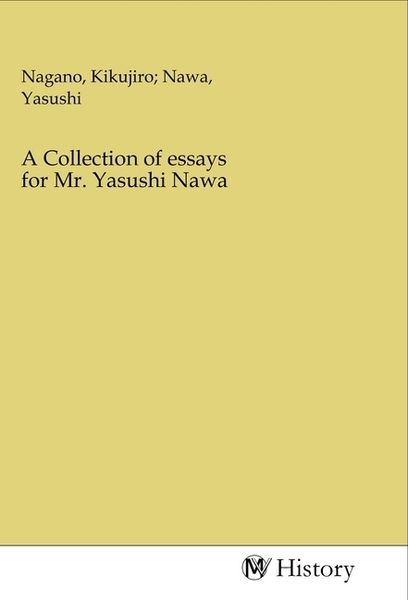 Produktbild: A Collection of essays for Mr. Yasushi Nawa