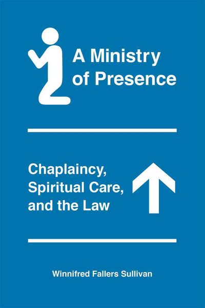 Produktbild: Sullivan, W: Ministry of Presence - Chaplaincy, Spiritual Ca