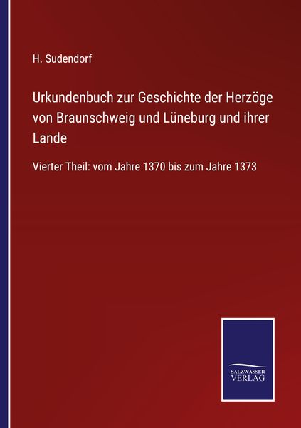 Urkundenbuch zur Geschichte der Herzöge von Braunschweig und Lüneburg und ihrer Lande, Taschenbuch von H. Sudendorf, Outlook, 9783375000288