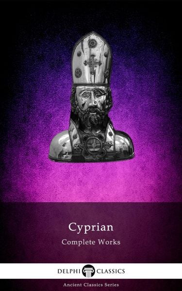 Produktbild: Delphi Complete Works of Cyprian of Carthage Illustrated