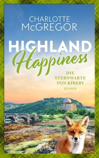Highland Happiness – Die Sternwarte von Kirkby, Taschenbuch von Charlotte McGregor, Autorinnen-WG, 9783910843295
