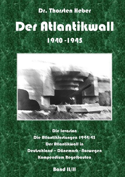 Produktbild: Der Atlantikwall 1940 - 1945 - Band II