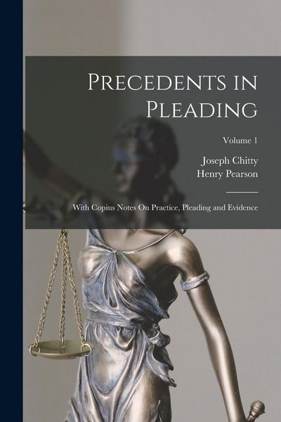 Produktbild: Precedents in Pleading: With Copius Notes On Practice, Pleading and Evidence; Volume 1