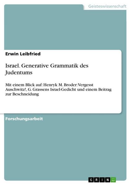 Israel. Generative Grammatik des Judentums, Taschenbuch von Erwin Leibfried, GRIN, 9783656280293