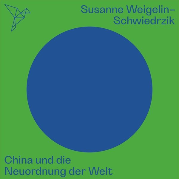 China und die Neuordnung der Welt - Auf dem Punkt - Susanne Weigelin-Schwiedrzik, Audio, 4066004556567