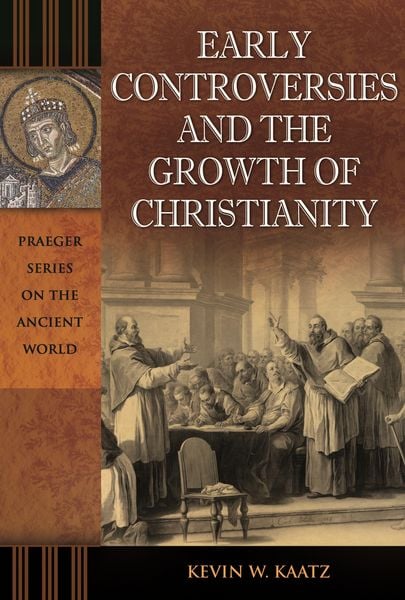 Produktbild: Early Controversies and the Growth of Christianity