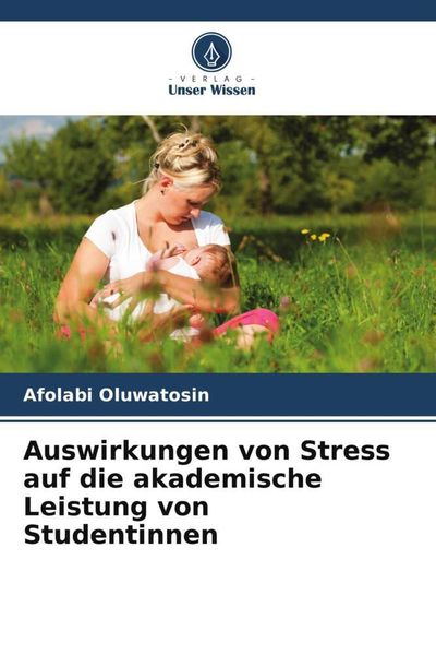 Produktbild: Auswirkungen von Stress auf die akademische Leistung von Studentinnen