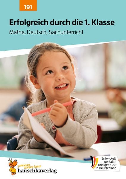 Erfolgreich durch die 1. Klasse – Mathe, Deutsch, Sachunterricht, Geheftet von Agnes Spiecker, Hauschka Verlag, 978-3-88100-191-5