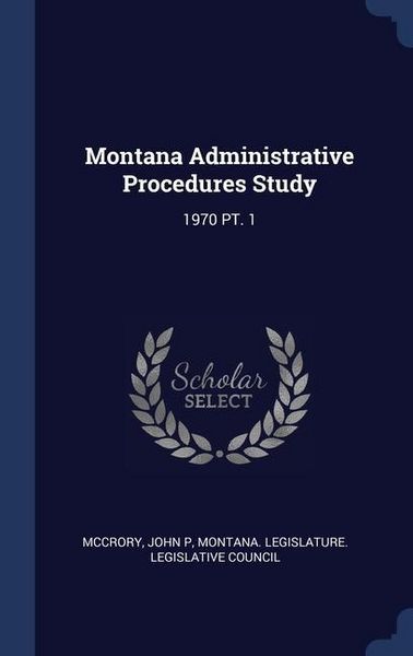 Produktbild: Montana Administrative Procedures Study: 1970 Pt. 1