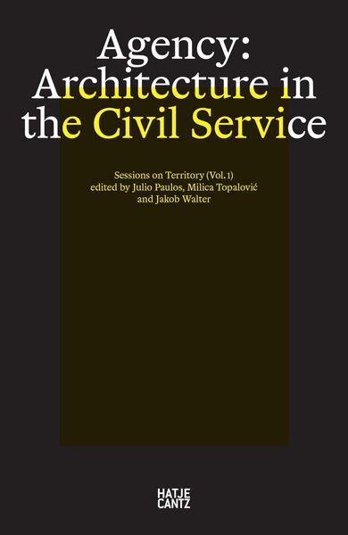 Produktbild: Agency. Architecture in the Civil Service
