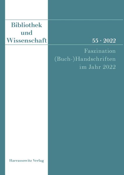 Produktbild: Bibliothek und Wissenschaft 55 (2022): Faszination (Buch-)Handschriften im Jahr 2022
