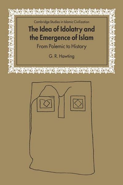 Produktbild: The Idea of Idolatry and the Emergence of Islam