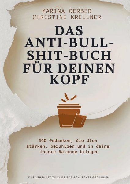 Produktbild: Das Anti-Bullshitbuch f&uuml;r deinen Kopf