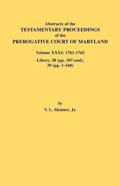 Produktbild: Abstracts of the Testamentary Proceedings of the Prerogative Court of Maryland. Volume XXXI
