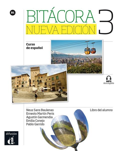 Bitácora 3. Nueva edición. B1. Libro del alumno + MP3 descargable