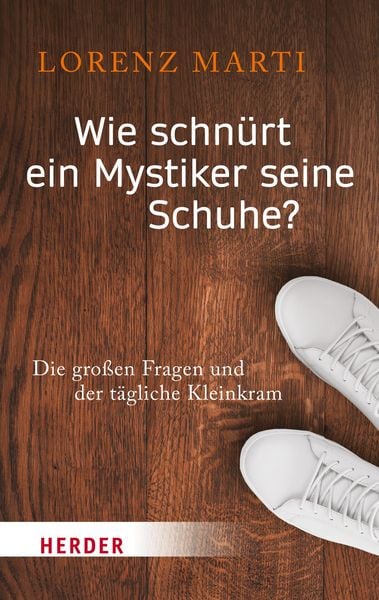 Produktbild: Wie schn&uuml;rt ein Mystiker seine Schuhe?