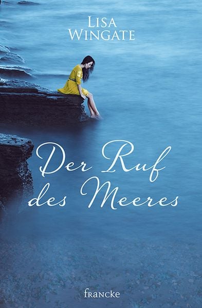 Der Ruf des Meeres, Taschenbuch von Lisa Wingate, Francke-Buch
