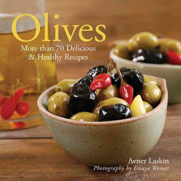 Produktbild: Olives: More Than 70 Delicious & Healthy Recipes