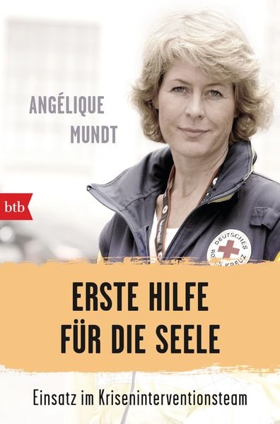 Erste Hilfe für die Seele, Taschenbuch von Angélique Mundt, btb, 9783442714742